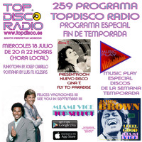 259 Programa Topdisco Radio - Miamim Vice Top Select - Music Play The Best Disco de la semana - Funkytown - 90mania - 18.07.2018 by Topdisco Radio