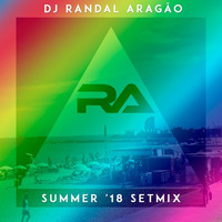 DJ Randal Aragão - Summer Setmix '18 by DJ Randal Aragão