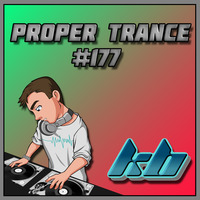 KB Proper Trance - Show #177 by KB - (Kieran Bowley)