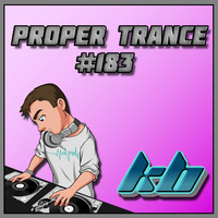 KB Proper Trance - Show #183 by KB - (Kieran Bowley)