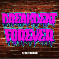 BREAKBEAT FOREVER by Sean Tonning