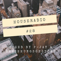 P - Jay - HouseRadio #28 (mixed by P - Jay &amp; BeziehungsGestört) by BeziehungsGestört