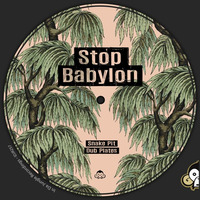 Snake Pit Dub Plates - Stop Babylon 