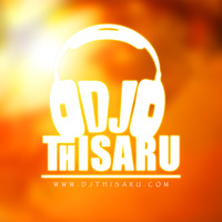 2018 Dileepa Saranga Mashup 25 Remix DJ Thisaru by DJ Thisaru