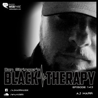 AJ Marr - Black Therapy EP143 on Radio WebPhre.com by Dan Stringer