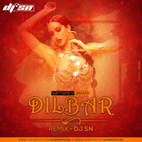 Dilbar (Remix) - DJ SN by SNEXO