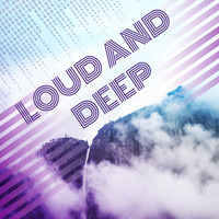 Loud And Deep Podcast #025 / Mixed By RØMAN G. by RØMAN G.