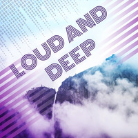 Loud And Deep Podcast #028 / Mixed By RØMAN G. by RØMAN G.