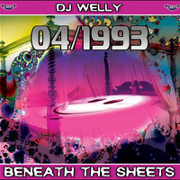 (GRIN) - Beneath The Sheets by DJ Welly - April 1993 by DJ Welly