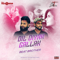 Dil Diyan Gallan 2018 Remix - Beat Brothers by DJHungama