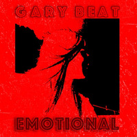 GARY BEAT - EMOTIONAL (Dreamland Mix) by Gary Beat