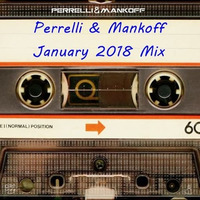 Perrelli &amp; Mankoff - January 2018 Mix by Chaim Mankoff / Perrelli & Mankoff