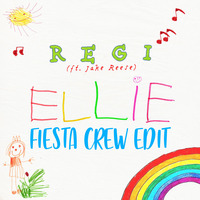 Regi - Ellie (Fiesta Crew Edit) by Fiesta Crew