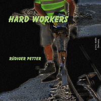 Hard Workers by Rüdiger Petter