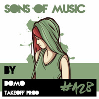 SONS OF MUSIC #128 by DOMO by SONS OF MUSIC (DEEP HOUSE PODCAST)