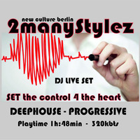 2manyStylez - SET the control for the heart by 2manyStylez             (new culture berlin)