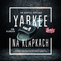 Yarkee - Na Klapkach (Bartez Street MIX) by BartBartez