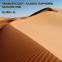 Tranceology : Classic Euphoria - Session One by DJ Bill Q
