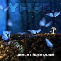 Yara by Heisle House Music