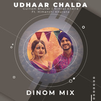 Udhar Chalda (Afsar) - DINOM Mix by DJ DINOM