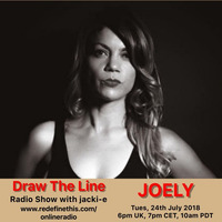#007 Draw The Line Radio Show 24-07-2018 with guest mix in 2nd hour from Joely by Jacki-E