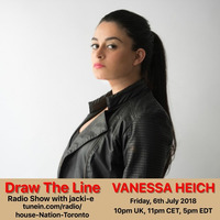 #003 Draw the Line Radio Show 28/05/2018 (guest mix in 2nd hour from Vanessa Heich) by Jacki-E