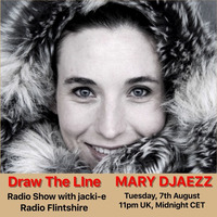 #009 Draw The Line Radio Show 07-08-2018 with guest mix in 2nd hour from Mary Djaezz by Jacki-E