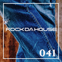 Dog Rock presents Rock Da House 041 by Dog Rock