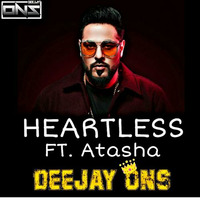 Heartless - DJ ONS - Badasha - ft. Atasha - 2018 by DEEJAY ONS