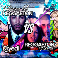 DJ YEDI - CLASICOS DEL REGGAETON VS REGGAETON ACTUAL MIX (LIMITED EDITION) by DJ YEDI