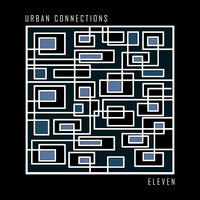 Various - Urban Connections: Eleven [COMPILATION] [2018] by Urban Connections