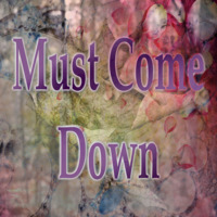 Must Come Down by $ Dj D.P.E. $