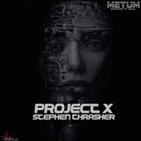PROJECT X (Original Mix) - Preview (out now on Metum Digital) by stephen.thrasher