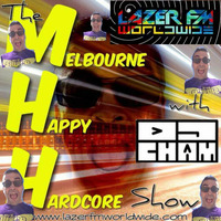 The Melbourne Happy Hardcore Show with DJ Cham 28-07-18 by DJ CHAM