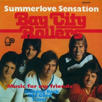 Summerlove Sensation (Bay City Rollers cover) by Music for my friends