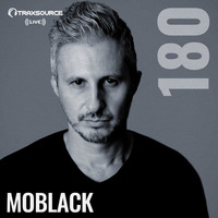 Traxsource LIVE! #180 with MoBlack by Traxsource LIVE!