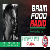 Brain Food Radio hosted by Rob Zile/KissFM/27-09-18/#3 SPADA (GUEST MIX) by Rob Zile