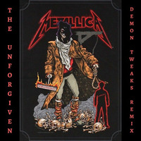 Metallica - The Unforgiven (Demon Tweaks Remix)Click Buy for FREE DOWNLOAD by Demon Tweaks