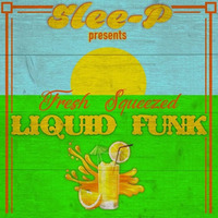 Fresh Squeezed Liqiud Funk by Slee-P