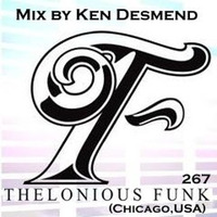 Thelonious Funk Sessions 267 (Chicago, USA) Mix By Ken Desmend by Ken Desmend