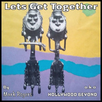 Mark Rogers Aka Hollywood Beyond - Let_s Get Together (Jose Jimenez Arena Remix) Promo by José Jiménez