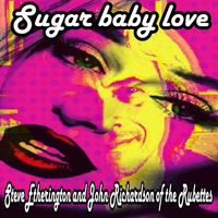 Steve Etherington And John Richardson Of The Rubette - Sugar Baby Love (Jose Jimenez Remix) Promo by José Jiménez
