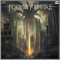 Close To Collapse EP - The Verge by Forman Empire