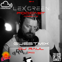 LEX GREEN PODCAST presents GUESTMIX #4 DJ RAUL (RO) by Raul Florea