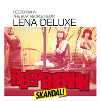 Lena Deluxe- Reeperbahn (The Boatpeople Rmx) by The BoatPeople // Skandal Records