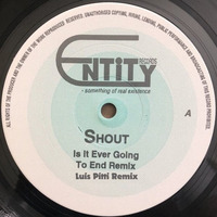 Shout - Is It Ever Going To End (Luis Pitti Remix)[FREE DOWNLOAD] by Luis Pitti