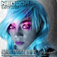 Eyes Meet Mine [refocused] (Remix Crossfade Demo) [FC 07.31.18] by NeoQor
