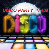 The Disco Party Vol.25 &gt;&gt;&gt; Compiled &amp; Mixed By Cesare Maremonti MusicSelector® by Cesare Maremonti MusicSelector®