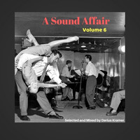 A Sound Affair Volume 6 | Selected and Mixed by Darius Kramer by Darius Kramer | Soul Room Sessions Podcast