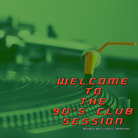 Welcome To The 90's Club Session by vinyl maniac by Szuflandia Tunez!
